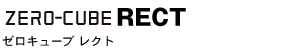 ZERO-CUBE RECT